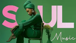 Playlist Songs To Put You In Good Mood Best Soul R B Mix SOUL DEEP COLLECTION 2025  Playlist Songs To Put You In Good Mood Best Soul R B Mix SOUL DEEP COLLECTION 2025