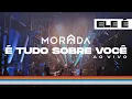 Download Lagu É TUDO SOBRE VOCÊ | MORADA (CLIPE OFICIAL)