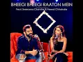 Bheegi Bheegi Raaton Mein (feat. Sreerama Chandra & Ajay Singha) - Heeral Chhatralia