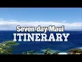 SEVEN DAY MAUI ITINERARY Things to do in Maui