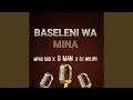 Download Lagu Baseleni wa mina (feat. G man \u0026 Dj Mhluri)