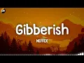 NEFFEX - Gibberish [Lyrics video]