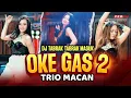 Download Lagu DJ TABRAK TABRAK MASUK | Oke Gas 2 | Trio Macan (Official Music Video)