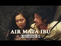 Download Lagu Air Mata Ibu - Episode 1 - Raslina Rasidin Tabah Penemuan Vira Yuniar