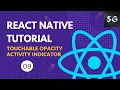 Touchable Opacity Activity Indicator in React Native React Native Tutorial for Beginners