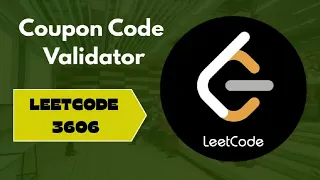 Coupon Code Validator Leetcode 3606 Easy explanation