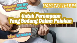  tutorial intro untuk perempuan yang sedang dalam pelukan payung teduh versi jubing 