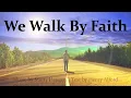 We Walk By Faith (and not by Sight) | Marty Haugen | Choir w/Lyrics | Sunday 7pm Choir