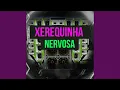 Download Lagu Xerequinha Nervosa
