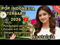 Lagu LAGU POP INDONESIA TERBARU PALING SEDIH 😭 PATAH HATI ❤️ VIRAL 2026 JANGAN BERSANDIWARA 