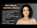 Full Album Marina Elsera - Yang Ku sayang Pandai Berdusta | Tembang Nostalgia