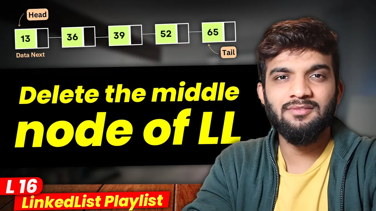 L16. Delete the middle node of the LinkedList - YouTube thumbnail