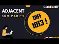 CODECHEF DIFF 1013 ADJACENT SUM PARITY C SOLUTION