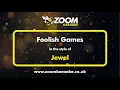 Download Lagu Jewel - Foolish Games - Karaoke Version from Zoom Karaoke