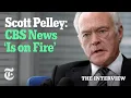 Scott Pelley on His Firing and the Massacre at 60 Minutes The Interview