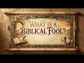 What Is A Biblical Fool