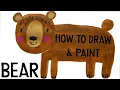 Brown Bear Painting For Kids Children Toddlers Art Lessons Ideas - 3 4 5 6 7 Year Olds
