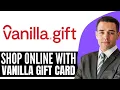 How To Shop Online With Vanilla Gift Card 2026 Step By Step