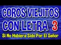 COLECCION 3 CON Coritos Viejitos Que No Se Cantan En Las Iglesias COROS PENTECOSTALES