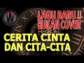 Cerita Cinta dan Cita-cita - Karya Wawan Koentji - Lagu Baru Bukan Cover