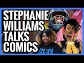 Stephanie Williams Interview - Talking Vixen Wonder Woman and Smile