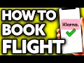 How To Book Flight with Klarna BEST Way