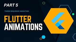 Tween Sequence Animation Flutter Animation Tutorial for Beginners part 5