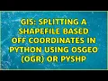 GIS Splitting a Shapefile based off coordinates in Python using osgeo ogr or pyshp
