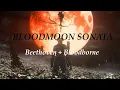 Lagu Bloodmoon Sonata (Moonlight Sonata in the style of Bloodborne)