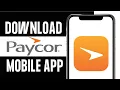How to Download Paycor Mobile App Full guide