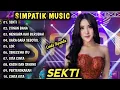 Download Lagu SEKTI, CIINAN BANA | DANGDUT KOPLO TERBARU | SIMPATIK MUSIC FULL ALBUM