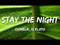 Lagu Dionela, Ki Floto - Stay The Night (Lyrics)