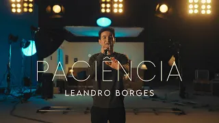 Leandro Borges - Paciência (Clipe Oficial)