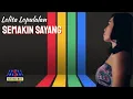 Download Lagu Lolita Lopulalan - Semakin Sayang [Official Lyric Video]