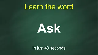 How to Pronounce Ask Meaning Examples Synonyms