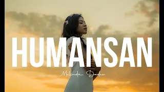 Download HUMANSAN - MELINDA DADEW (MELINDA PAINOL) OFFICIAL MV MP3