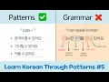 Learn Korean Through Patterns Not Grammar