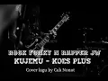 Download Lagu Bapak2 Test vocal | KUJEMU - Koes plus | Rock Funky N Rapper Cover by Cak Nonot