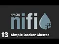 A Simple Apache Nifi 3 Node Docker Cluster Apache Nifi Part 13