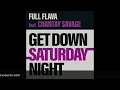 Get Down Saturday Night - Full Flava featuring Chantay Savage Advance teaser