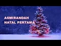 Download Lagu LAGU ROHANI ASMIRANDAH NATAL PERTAMA