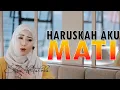 Download Lagu ELSA PITALOKA - HARUSKAH AKU MATI [ OFFICIAL MUSIC LYRIC] LAGU SLOW ROCK