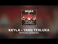 Download Lagu Keyla - Yang Terluka (Official Karaoke Video)