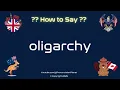 How to Pronounce oligarchy CORRECTLY Pronunciation Planet
