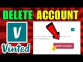 How To Delete Account On Vinted 2026 Complete Guide