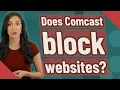 Does Comcast block websites