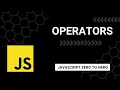 JavaScript Operators A Beginner s Guide to Mastering JavaScript from Zero to Hero