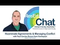 ResEdChat Ep 38 Roommate Agreements Managing Conflict