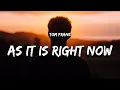 Download Lagu Tom Frane - As It Is Right Now (Lyrics)