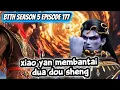 Lagu [ BTTH SEASON 5 EPISODE 177 ] XIAO YAN MEMBANTAI DUA DOU SHENG